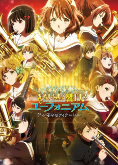 Streaming et Téléchargement Gekijouban Hibike! Euphonium : Chikai no Finale vostfr