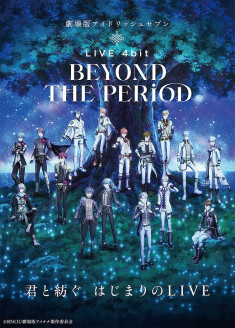 Streaming IDOLiSH7 Movie : LIVE 4bit - BEYOND THE PERiOD vostfr