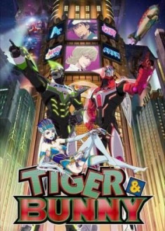 Streaming et Téléchargement Tiger & Bunny vostfr